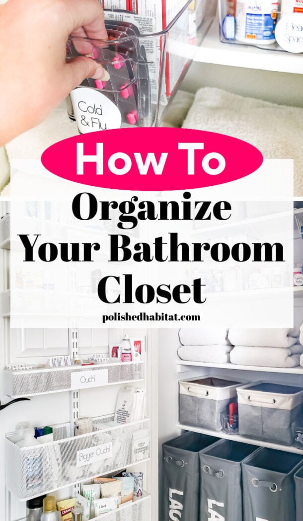 How to Organize a Bathroom Closet - Polished Habitat