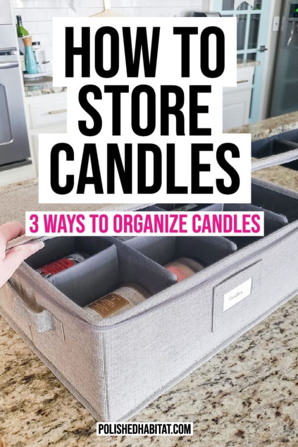 How to Store Candles Polished Habitat